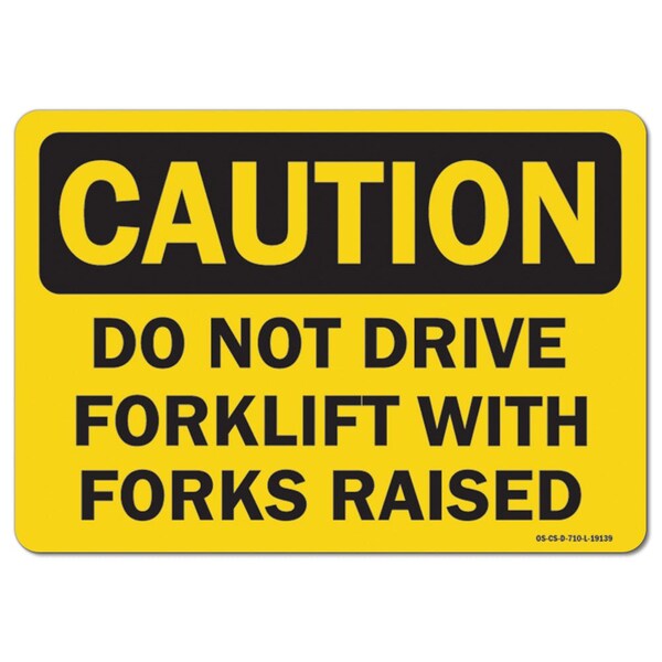 OSHA Caution, 3.5" Height, Decal, 5" x 3.5", Landscape, PK10, Do Not Drive Forklift W/ Forks Raised